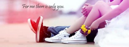 For Me There Is Only You Facebook Covers